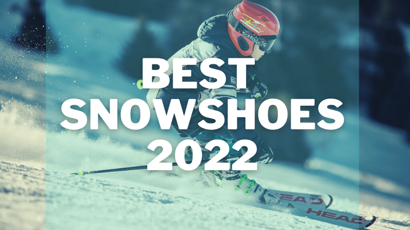 Best Snowshoes